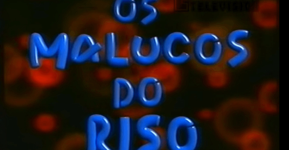 Serie Malucos do Riso