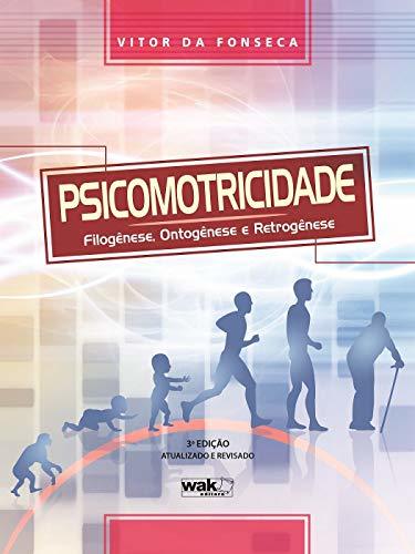 Places Psicomotricidade: Filogênese, ontogênese e retrogênese