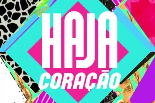 Haja Coração 