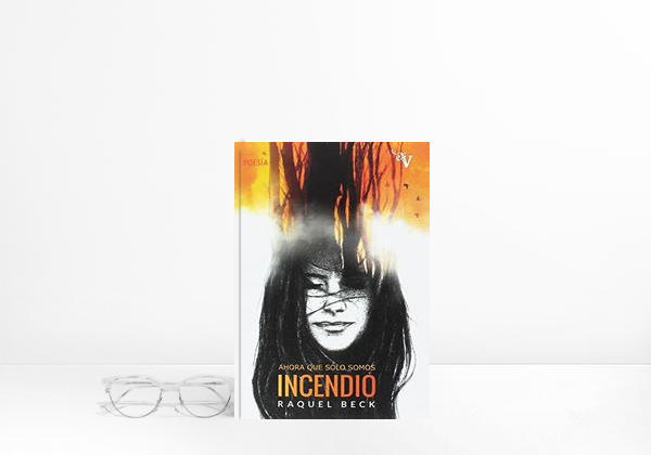 Livro AHORA QUE SÓLO SOMOS INCENDIO