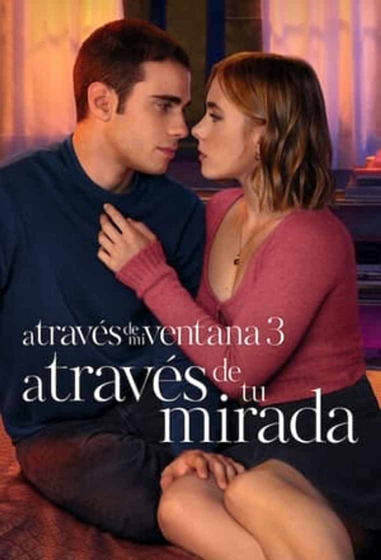 Movie A través de mi ventana 3: A través de tu mirada