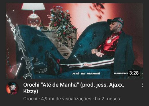 Orochi “Até de Manhã“ (prod. jess, Ajaxx, Kizzy) - YouTube