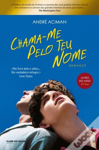 Call Me By Your Name – André Aciman 