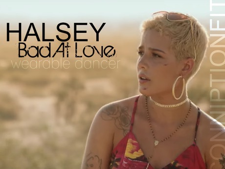 Canciones Bad at love - Halsey 