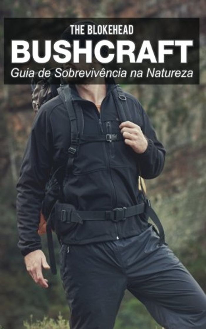 Fashion Bushcraft - Guia de Sobrevivência na Natureza 