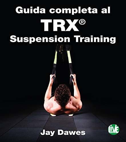 Guida completa al TRX® Suspension Training