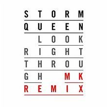 Music Storm Queen - Look Right Through (MK Remix) Official Video