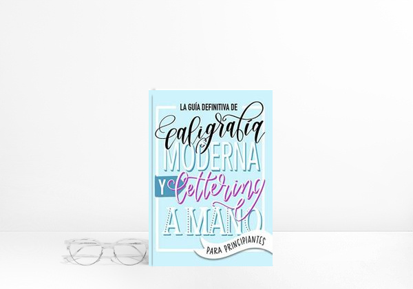 Book La guía definitiva de caligrafía moderna y lettering a mano para principiantes