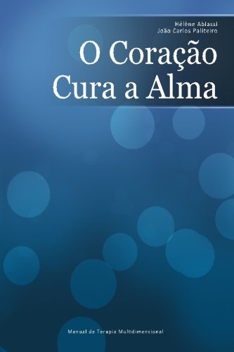 Libro O Coração Cura a Alma