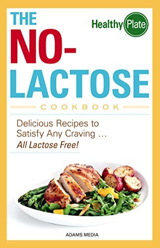 Libro The No-Lactose Cookbook: Delicious Recipes to Satisfy Any Craving - All Lactose