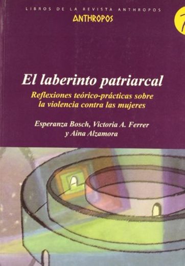 El Laberinto Patriarcal (LIBROS DE LA REVISTA ANTHROPOS)