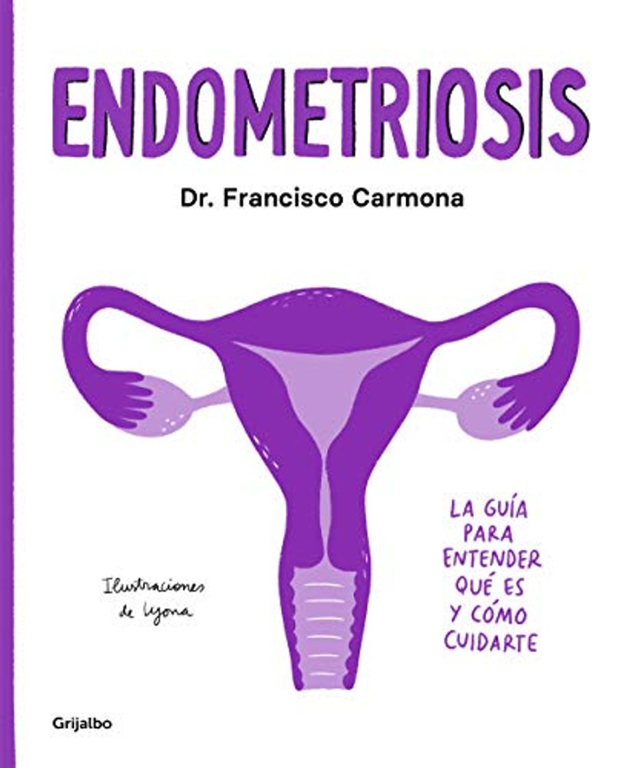 Book Endometriosis: La guía para entender qué es y cómo cuidarte