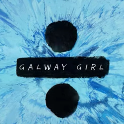 Music Ed Sheeran- galway girl