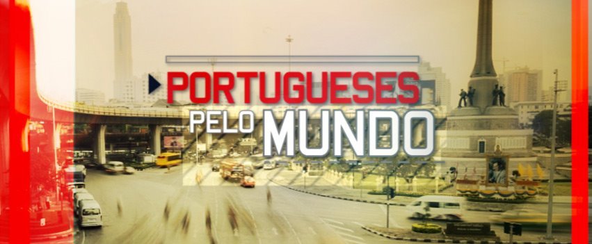 Serie Portugueses pelo Mundo