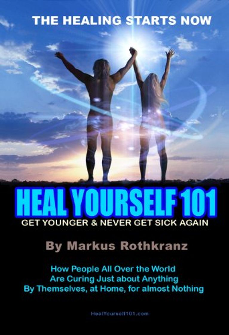 Libro Heal Yourself 101: Get Younger & Never Get Sick Again