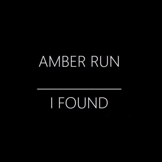 Amber Run- I found  