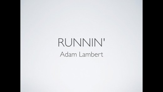 Adam Lambert- Runnin