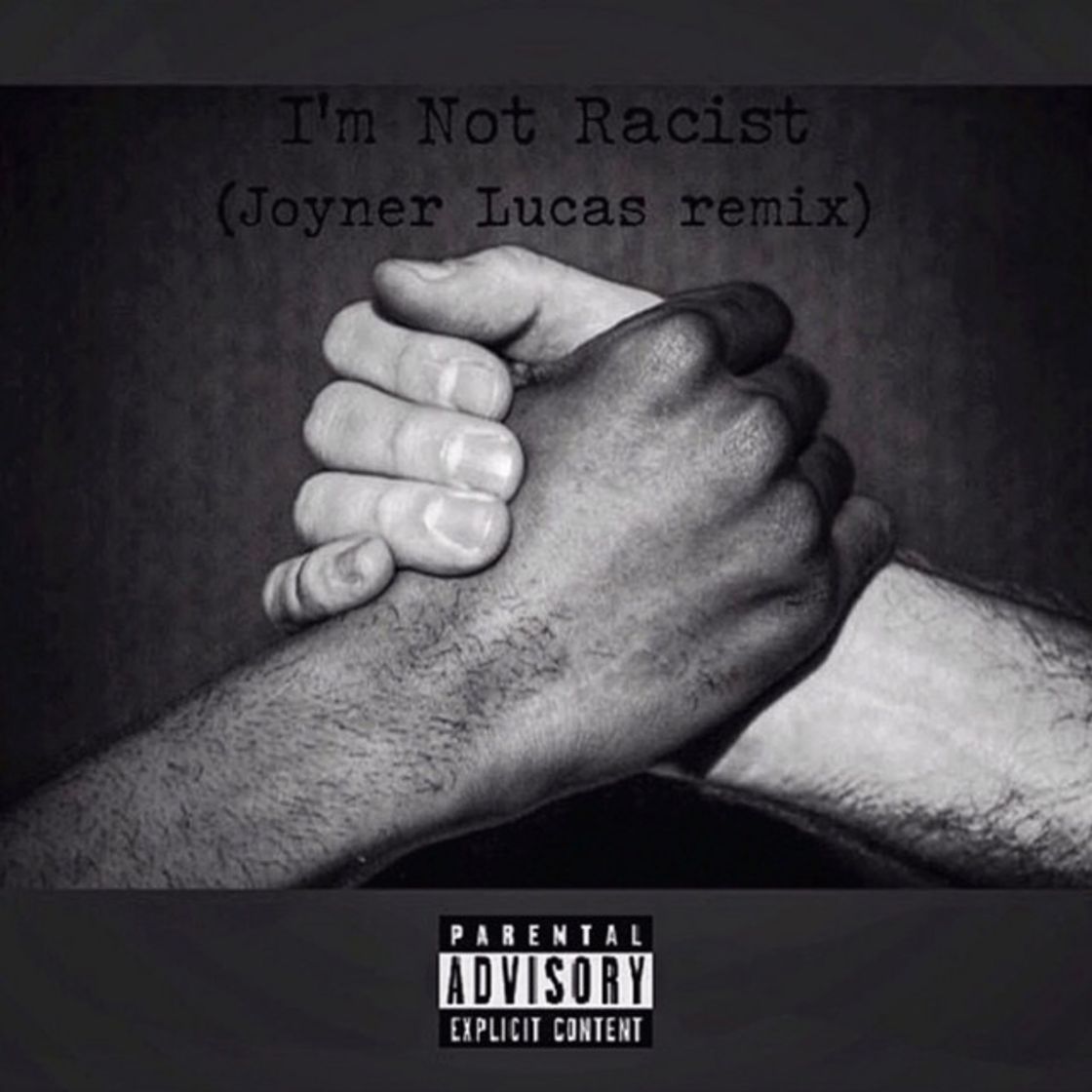 Canción I'm Not Racist - Joyner Lucas Remix