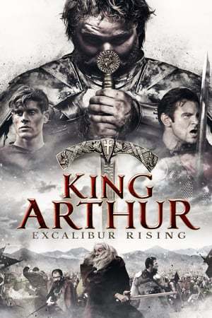 Película King Arthur: Excalibur Rising