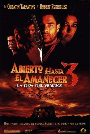 Movie Abierto hasta el amanecer 3: La hija del verdugo