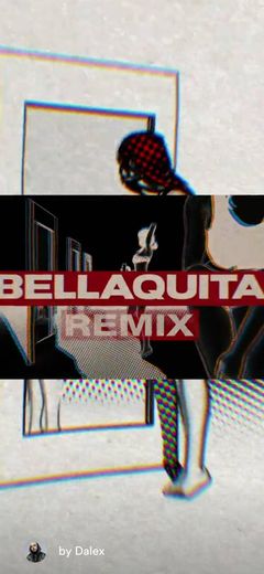 Bellaquita - Remix