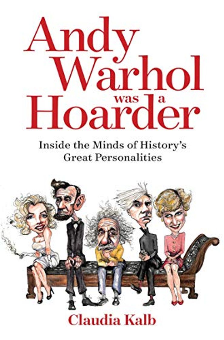 Books Andy Warhol Was a Hoarder: Inside the Minds of History's Great Personalities