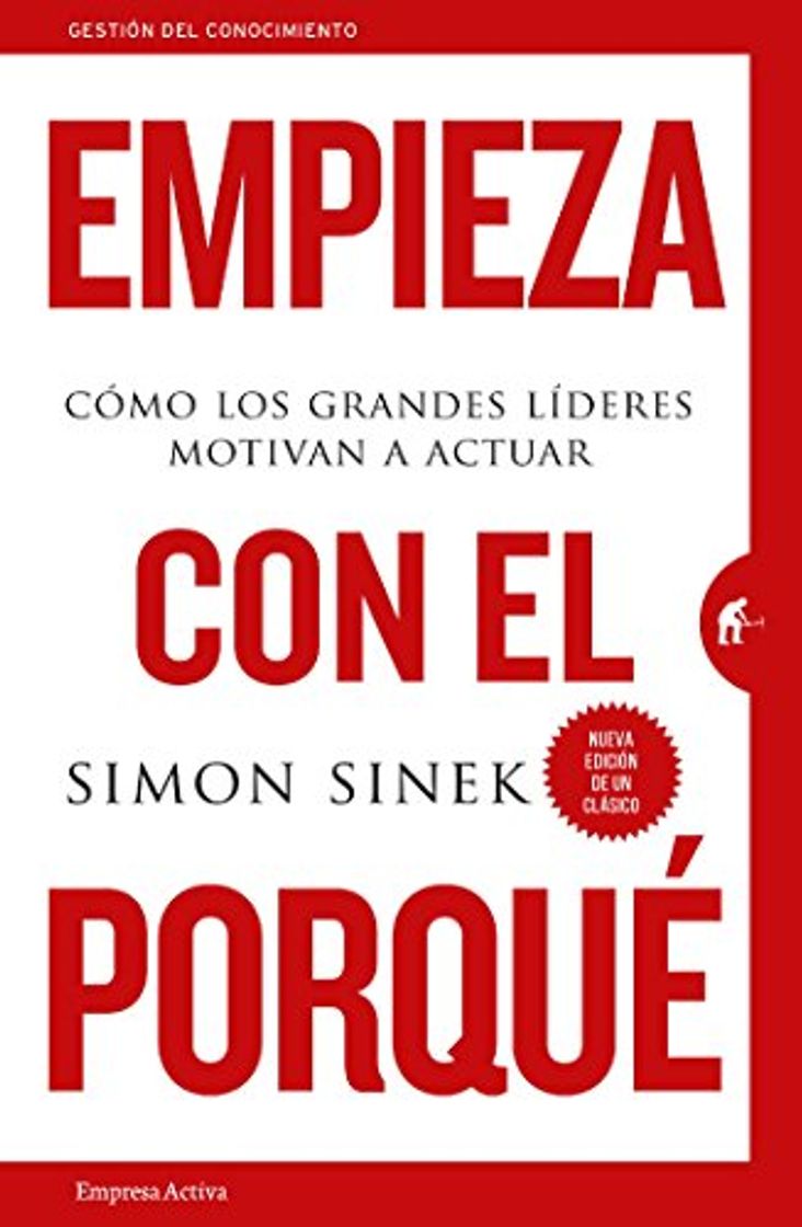 Books Empieza con el porqué: Cómo los grandes líderes motivan a actuar