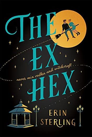 The Ex Hex: Never mix witchcraft and vodka