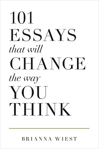 Book 101 Essays That Will Change The Way You Think 