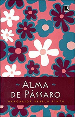 Book Alma De Pássaro De Margarida Rebelo Pinto 