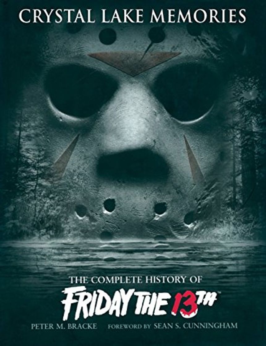 Book Crystal Lake Memories: The Complete History of "Friday the 13th"