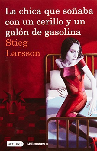 Books La chica que so?ba con un cerillo y un galon de gasolina: