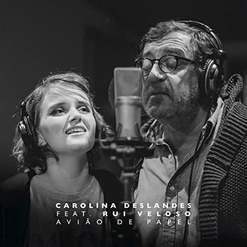 Carolina Deslandes ft. Rui Veloso - Avião de Papel 