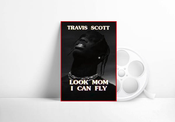 Movie Travis Scott: Look Mom I Can Fly