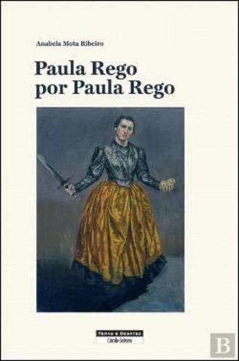 Paula Rego por Paula Rego