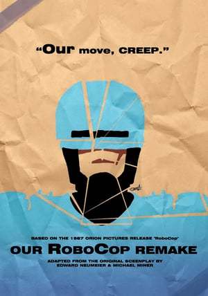 Película Our RoboCop Remake