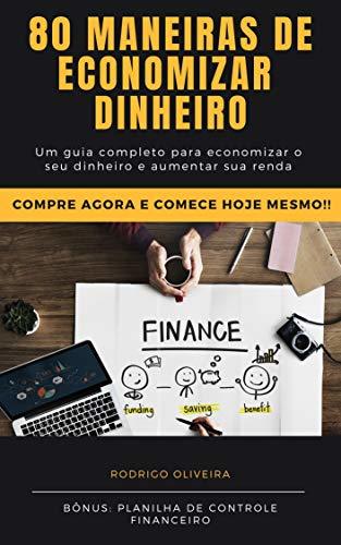 Libro 80 maneiras de economizar dinheiro: Um guia completo para economizar o seu