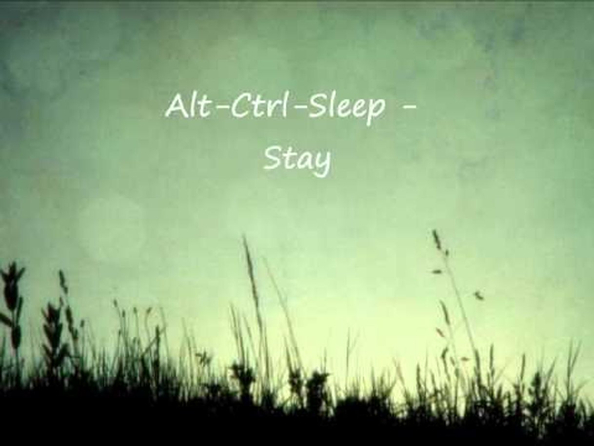 Canciones Alt-Ctrl-Sleep "Stay" - YouTube