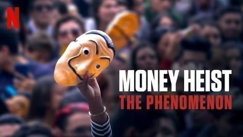 Serie Money Heist: The Phenomenon 