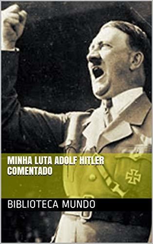 Minha Luta Adolf Hitler Comentado