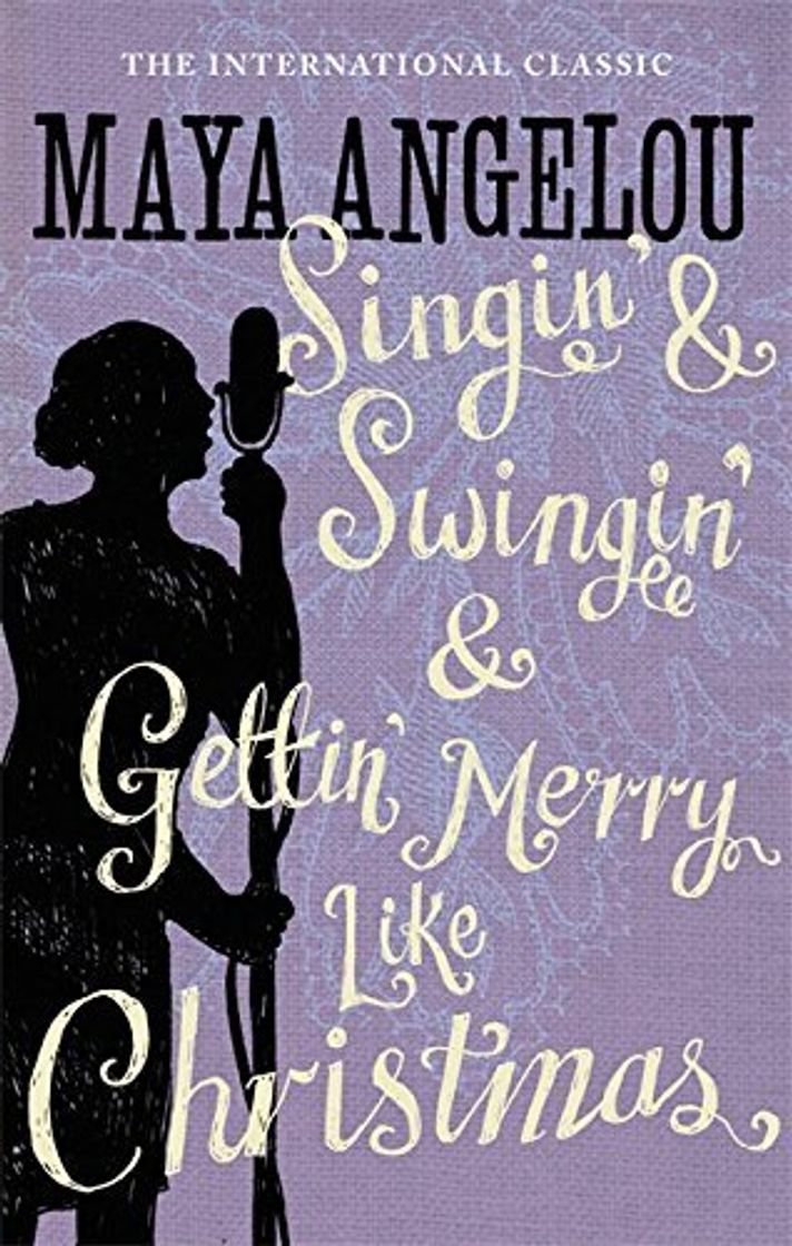 Books Singin' & Swingin' and Gettin' Merry Like Christmas by Dr Maya Angelou (1-May-2008) Paperback