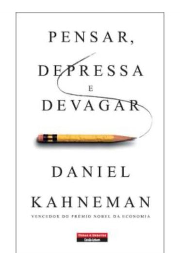 Pensar, Depressa e Devagar - Daniel Kahneman, KAHNEMAN 