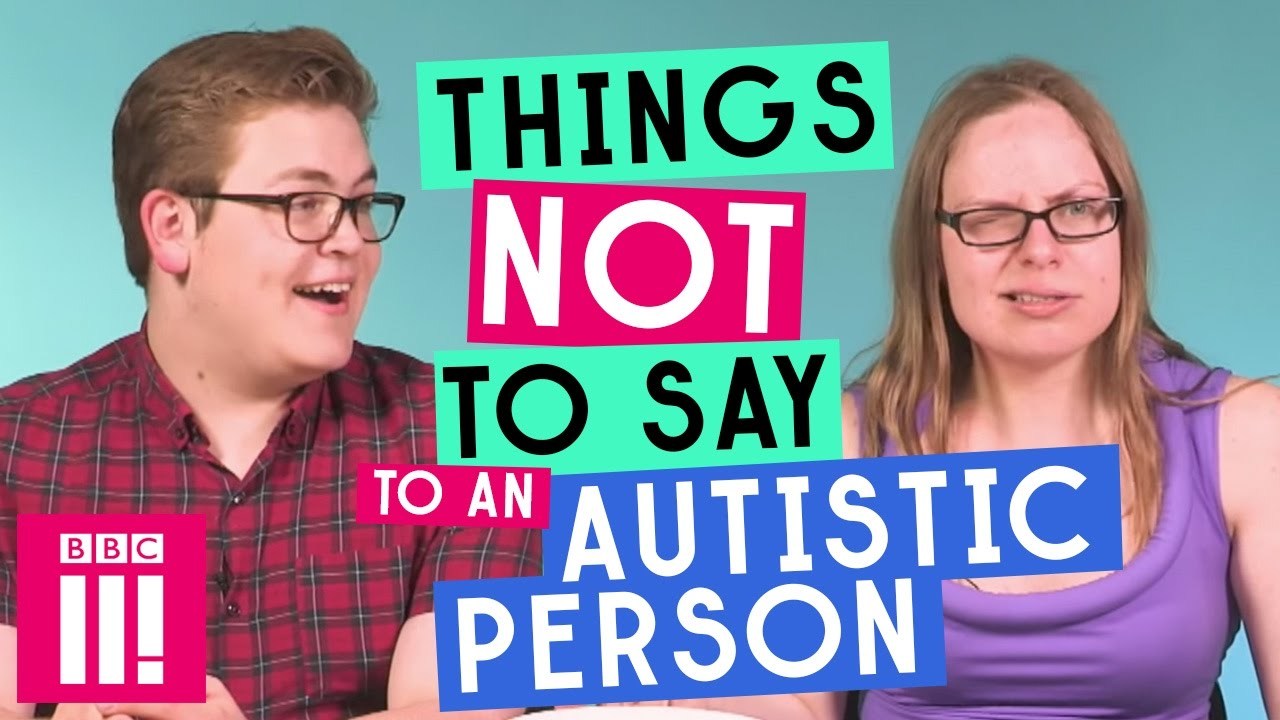 Moda Things Not To Say To An Autistic Person - YouTube