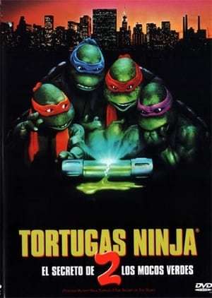 Película Las tortugas ninja II: El secreto de los mocos verdes