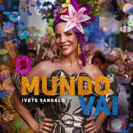 Canción Ivete Sangalo- O Mundo Vai