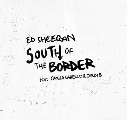 South of the Border (feat. Camila Cabello & Cardi B)