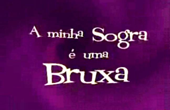 Series A minha sogra é uma bruxa (RTP 1)