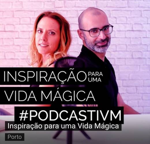 Podcast Inspiração para uma vida magica (IVM)