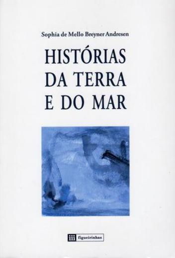 HISTORIAS DA TERRA E DO MAR.(LIVROS INFANTOJUVENIS)