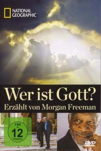 National Geographic: Wer ist Gott? - Erzählt von Morgan Freeman